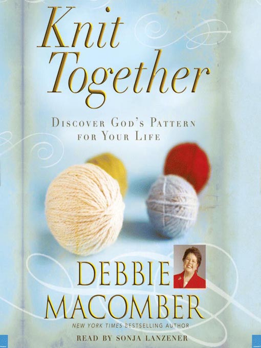 Title details for Knit Together by Debbie Macomber - Available